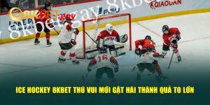 Ice hockey tại nhà cái 8kbet