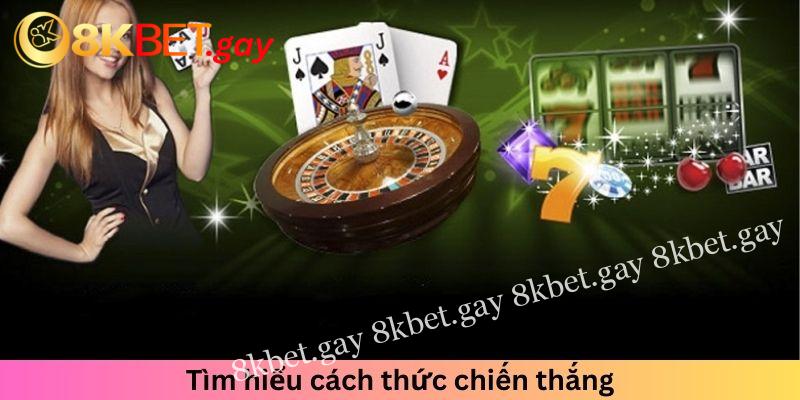 Tìm hiểu cách thức chiến thắng