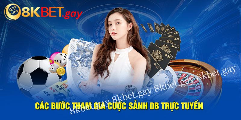 Các bước tham gia cược sảnh DB trực tuyến 