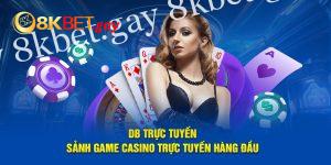 Sảnh DB trực tuyến, đa dạng casino tại 8kbet