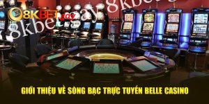 8kbet giới thiệu Belle Casino