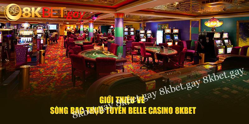 Giới thiệu về sòng bạc trực tuyến Belle Casino