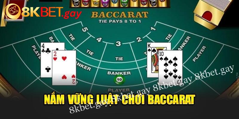 Nắm vững luật Baccarat